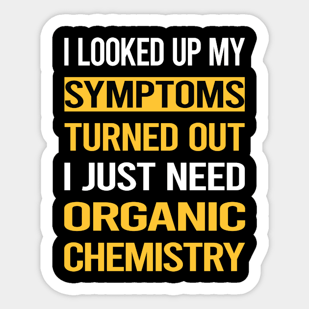 Funny My Symptoms Organic Chemistry Sticker by relativeshrimp